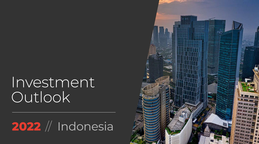Investment Outlook Report: Indonesia, 2022